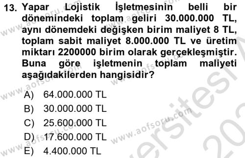 Lojistik Maliyetleri ve Raporlama 2 Dersi 2023 - 2024 Yılı Yaz Okulu Sınavı 13. Soru