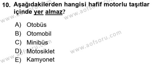 Ulaştırma Sistemleri Dersi 2019 - 2020 Yılı (Vize) Ara Sınavı 10. Soru