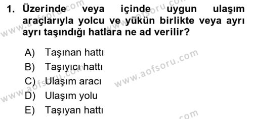 Ulaştırma Sistemleri Dersi 2020 - 2021 Yılı Yaz Okulu Sınavı 1. Soru