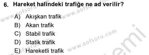 Ulaştırma Sistemleri Dersi 2023 - 2024 Yılı (Vize) Ara Sınavı 6. Soru