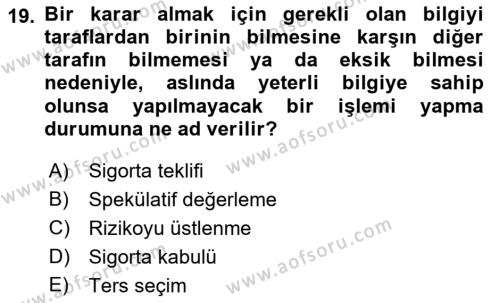 Dış Ticarette Risk Yönetimi Ve Sigortacılık Dersi 2021 - 2022 Yılı (Vize) Ara Sınavı 19. Soru