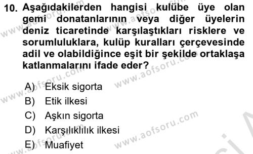 Dış Ticarette Risk Yönetimi Ve Sigortacılık Dersi 2021 - 2022 Yılı (Final) Dönem Sonu Sınavı 10. Soru