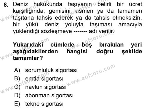 Dış Ticarette Risk Yönetimi Ve Sigortacılık Dersi 2021 - 2022 Yılı (Final) Dönem Sonu Sınavı 8. Soru