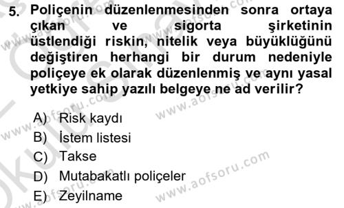 Dış Ticarette Risk Yönetimi Ve Sigortacılık Dersi 2021 - 2022 Yılı Yaz Okulu Sınavı 5. Soru