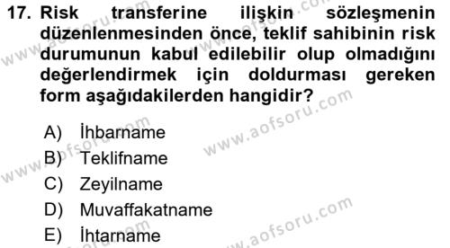 Dış Ticarette Risk Yönetimi Ve Sigortacılık Dersi 2022 - 2023 Yılı (Vize) Ara Sınavı 17. Soru