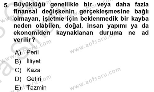 Dış Ticarette Risk Yönetimi Ve Sigortacılık Dersi 2022 - 2023 Yılı (Vize) Ara Sınavı 5. Soru