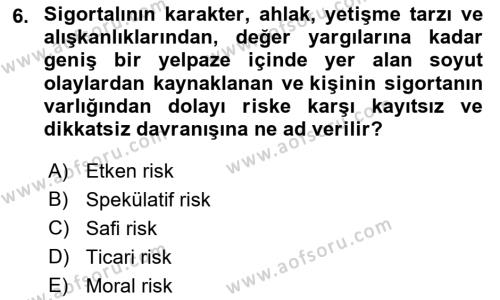 Dış Ticarette Risk Yönetimi Ve Sigortacılık Dersi 2022 - 2023 Yılı (Vize) Ara Sınavı 6. Soru