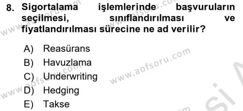 Dış Ticarette Risk Yönetimi Ve Sigortacılık Dersi 2022 - 2023 Yılı (Vize) Ara Sınavı 8. Soru