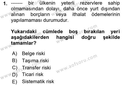 Dış Ticarette Risk Yönetimi Ve Sigortacılık Dersi 2022 - 2023 Yılı (Final) Dönem Sonu Sınavı 1. Soru