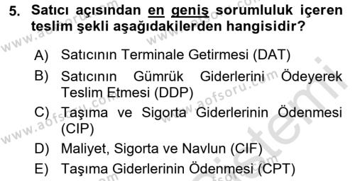 Dış Ticarette Risk Yönetimi Ve Sigortacılık Dersi 2022 - 2023 Yılı (Final) Dönem Sonu Sınavı 5. Soru