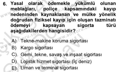 Dış Ticarette Risk Yönetimi Ve Sigortacılık Dersi 2022 - 2023 Yılı (Final) Dönem Sonu Sınavı 6. Soru