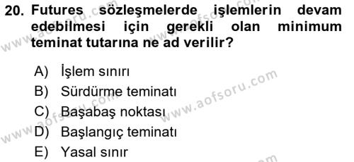 Dış Ticarette Risk Yönetimi Ve Sigortacılık Dersi 2022 - 2023 Yılı Yaz Okulu Sınavı 20. Soru