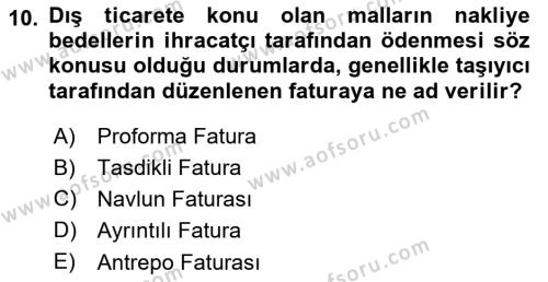 Dış Ticaret İşlemleri ve Belgeleri Dersi 2018 - 2019 Yılı (Vize) Ara Sınavı 10. Soru