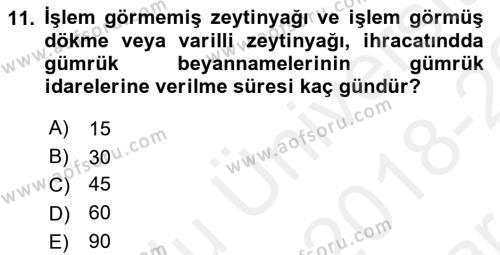 Dış Ticaret İşlemleri ve Belgeleri Dersi 2018 - 2019 Yılı (Vize) Ara Sınavı 11. Soru