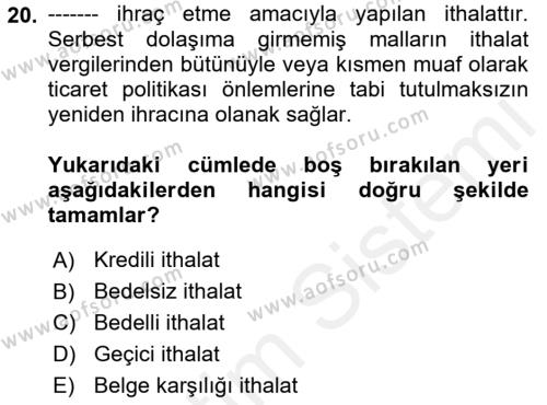 Dış Ticaret İşlemleri ve Belgeleri Dersi 2018 - 2019 Yılı (Vize) Ara Sınavı 20. Soru