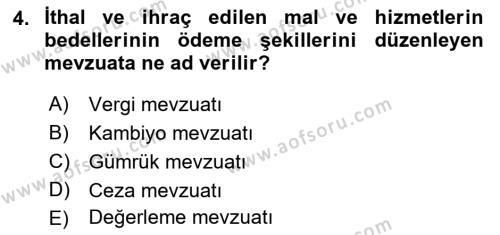 Dış Ticaret İşlemleri ve Belgeleri Dersi 2018 - 2019 Yılı (Vize) Ara Sınavı 4. Soru