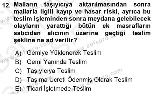 Dış Ticaret İşlemleri ve Belgeleri Dersi 2018 - 2019 Yılı (Final) Dönem Sonu Sınavı 12. Soru