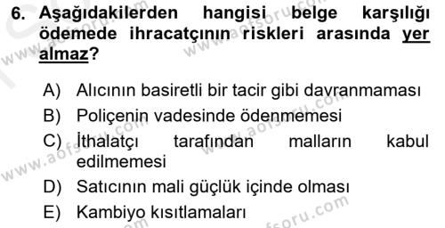 Dış Ticaret İşlemleri ve Belgeleri Dersi 2018 - 2019 Yılı (Final) Dönem Sonu Sınavı 6. Soru