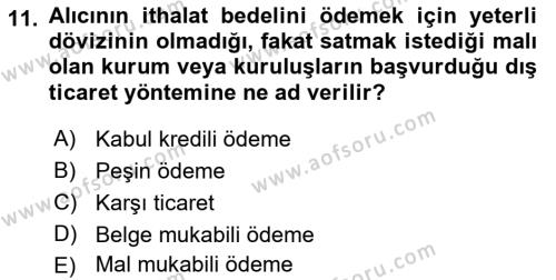 Dış Ticaret İşlemleri ve Belgeleri Dersi 2018 - 2019 Yılı Yaz Okulu Sınavı 11. Soru