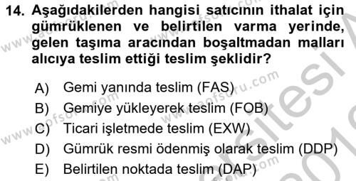 Dış Ticaret İşlemleri ve Belgeleri Dersi 2018 - 2019 Yılı Yaz Okulu Sınavı 14. Soru