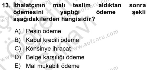 Dış Ticaret İşlemleri ve Belgeleri Dersi 2020 - 2021 Yılı Yaz Okulu Sınavı 13. Soru