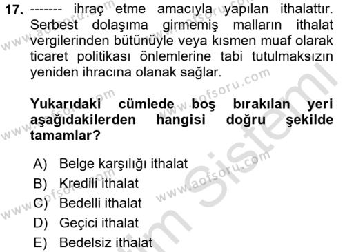 Dış Ticaret İşlemleri ve Belgeleri Dersi 2021 - 2022 Yılı (Vize) Ara Sınavı 17. Soru