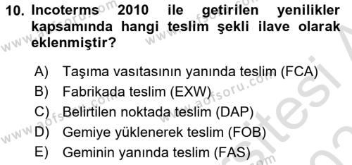 Dış Ticaret İşlemleri ve Belgeleri Dersi 2021 - 2022 Yılı (Final) Dönem Sonu Sınavı 10. Soru