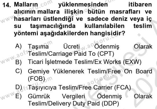 Dış Ticaret İşlemleri ve Belgeleri Dersi 2021 - 2022 Yılı Yaz Okulu Sınavı 14. Soru