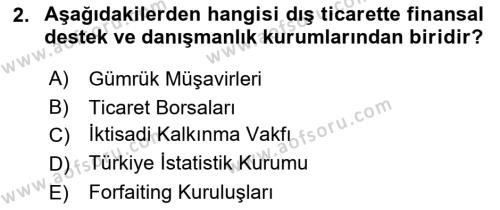 Dış Ticaret İşlemleri ve Belgeleri Dersi 2021 - 2022 Yılı Yaz Okulu Sınavı 2. Soru