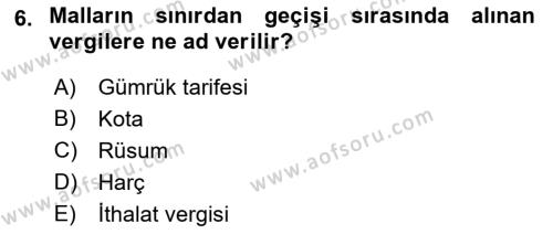 Dış Ticaret İşlemleri ve Belgeleri Dersi 2021 - 2022 Yılı Yaz Okulu Sınavı 6. Soru