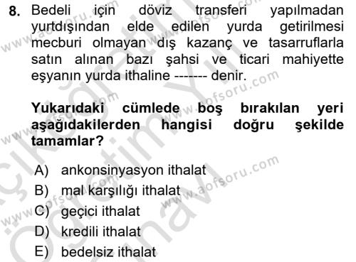 Dış Ticaret İşlemleri ve Belgeleri Dersi 2021 - 2022 Yılı Yaz Okulu Sınavı 8. Soru