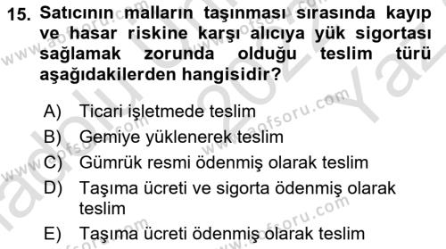 Dış Ticaret İşlemleri ve Belgeleri Dersi 2022 - 2023 Yılı Yaz Okulu Sınavı 15. Soru