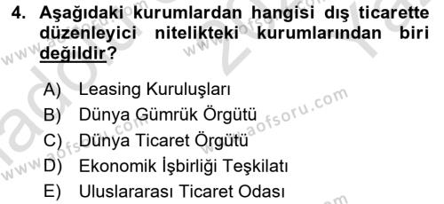 Dış Ticaret İşlemleri ve Belgeleri Dersi 2022 - 2023 Yılı Yaz Okulu Sınavı 4. Soru