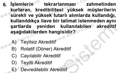 Dış Ticaret İşlemleri ve Belgeleri Dersi 2022 - 2023 Yılı Yaz Okulu Sınavı 6. Soru