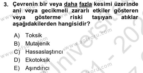 Tehlikeli Madde Lojistiği Ve İş Güvenliği Dersi 2021 - 2022 Yılı Yaz Okulu Sınavı 3. Soru