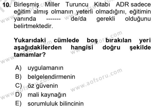 Tehlikeli Madde Lojistiği Ve İş Güvenliği Dersi 2023 - 2024 Yılı (Vize) Ara Sınavı 10. Soru