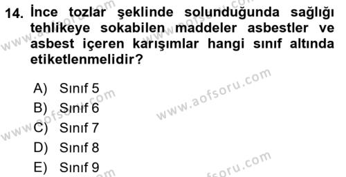 Tehlikeli Madde Lojistiği Ve İş Güvenliği Dersi 2023 - 2024 Yılı (Vize) Ara Sınavı 14. Soru