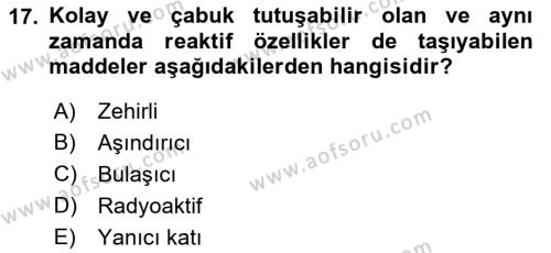 Tehlikeli Madde Lojistiği Ve İş Güvenliği Dersi 2023 - 2024 Yılı (Vize) Ara Sınavı 17. Soru