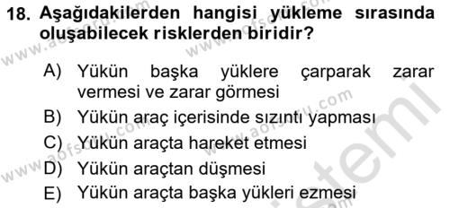 Tehlikeli Madde Lojistiği Ve İş Güvenliği Dersi 2023 - 2024 Yılı (Vize) Ara Sınavı 18. Soru