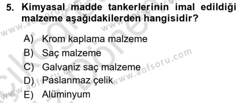 Tehlikeli Madde Lojistiği Ve İş Güvenliği Dersi 2023 - 2024 Yılı (Vize) Ara Sınavı 5. Soru