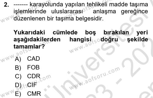 Tehlikeli Madde Lojistiği Ve İş Güvenliği Dersi 2023 - 2024 Yılı (Final) Dönem Sonu Sınavı 2. Soru