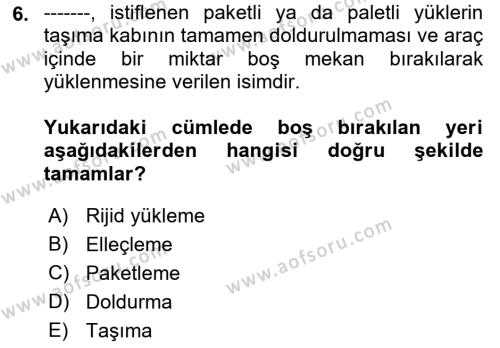 Tehlikeli Madde Lojistiği Ve İş Güvenliği Dersi 2023 - 2024 Yılı (Final) Dönem Sonu Sınavı 6. Soru