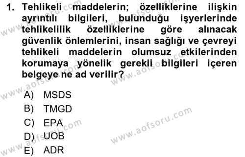 Tehlikeli Madde Lojistiği Ve İş Güvenliği Dersi 2023 - 2024 Yılı Yaz Okulu Sınavı 1. Soru