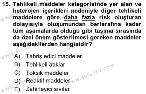 Tehlikeli Madde Lojistiği Ve İş Güvenliği Dersi 2023 - 2024 Yılı Yaz Okulu Sınavı 15. Soru