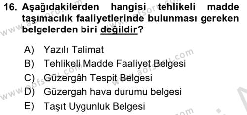 Tehlikeli Madde Lojistiği Ve İş Güvenliği Dersi 2023 - 2024 Yılı Yaz Okulu Sınavı 16. Soru