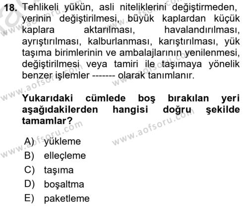 Tehlikeli Madde Lojistiği Ve İş Güvenliği Dersi 2023 - 2024 Yılı Yaz Okulu Sınavı 18. Soru