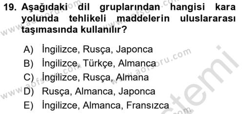 Tehlikeli Madde Lojistiği Ve İş Güvenliği Dersi 2023 - 2024 Yılı Yaz Okulu Sınavı 19. Soru