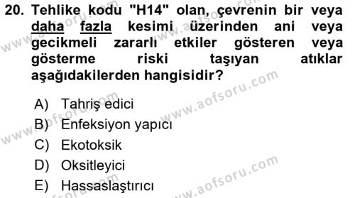 Tehlikeli Madde Lojistiği Ve İş Güvenliği Dersi 2023 - 2024 Yılı Yaz Okulu Sınavı 20. Soru