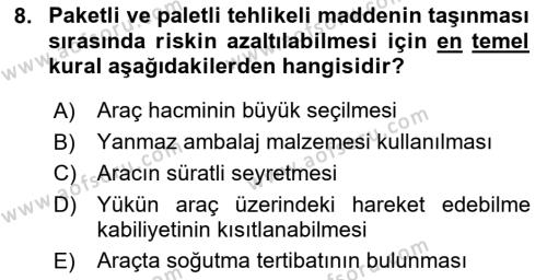 Tehlikeli Madde Lojistiği Ve İş Güvenliği Dersi 2023 - 2024 Yılı Yaz Okulu Sınavı 8. Soru