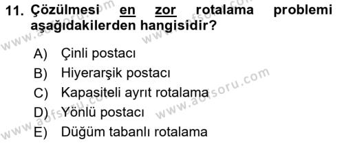 Lojistik Planlama Ve Modelleme Dersi 2018 - 2019 Yılı 3 Ders Sınavı 11. Soru